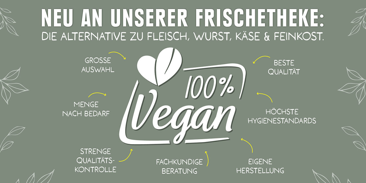 Vegane Produkte - Neu an unserer Frische-Bedientheke!